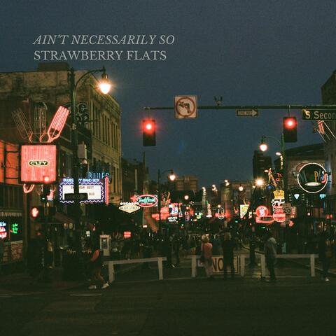 Ain't Necessarily So