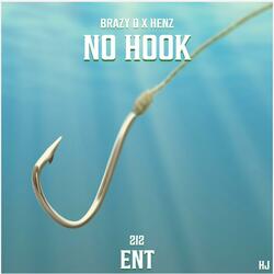 No Hook (feat. Brazy D)