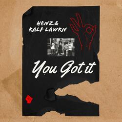 You Got It (feat. Ralf Lawrn)