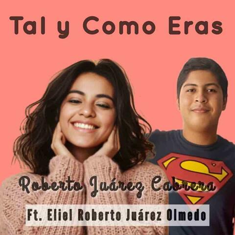 Tal y Como Eras (feat. Eliel Roberto Juárez Olmedo)