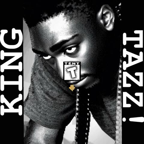 KING TAZZ!