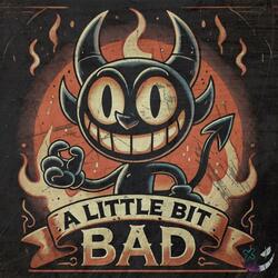 A little bit bad (Spanish Version)