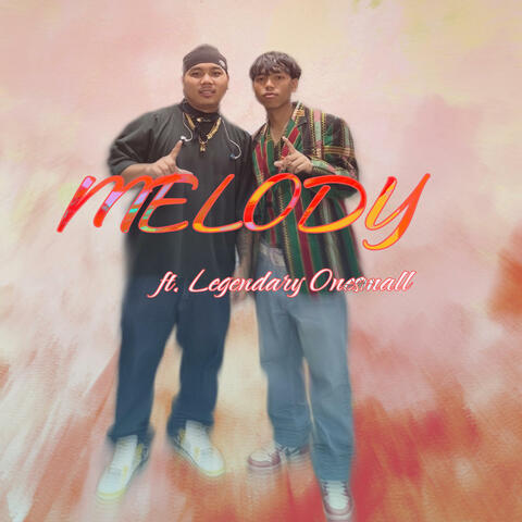 MELODY (feat. Legendary Onesmall)