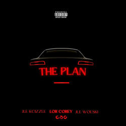 The Plan (feat. JLE Woeski & JLE Kcizzle)