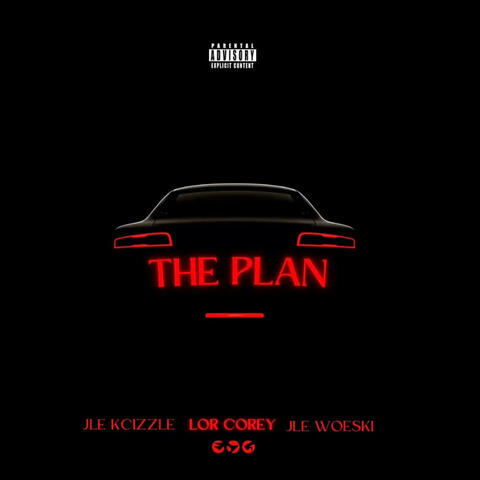 The Plan (feat. JLE Woeski & JLE Kcizzle)