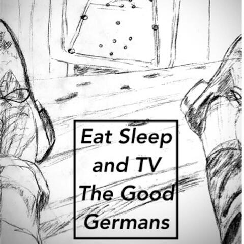 Eat Sleep and TV