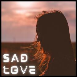 Sad Love