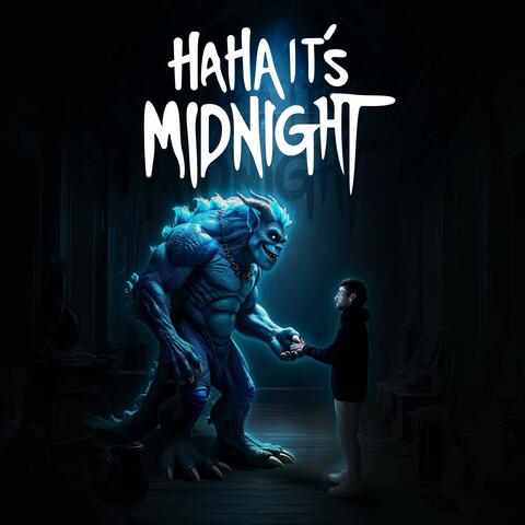 Haha It's Midnight
