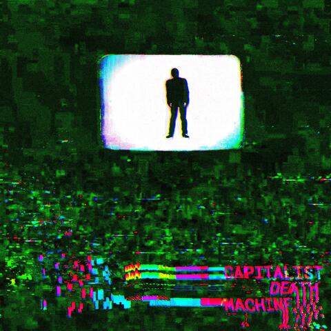 CAPITALIST DEATH MACHINE