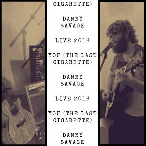You (The Last Cigarette)  (Live 2016)