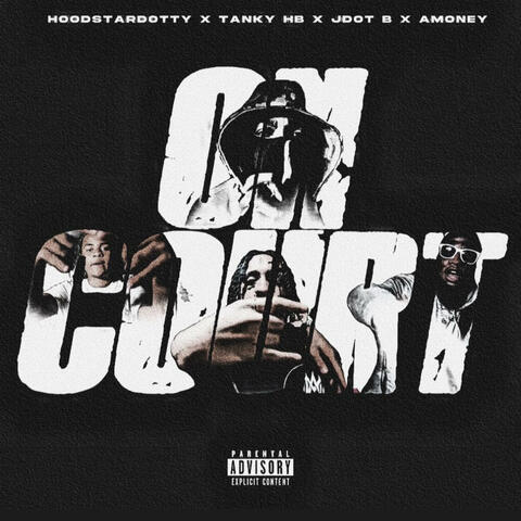 On Court (feat. Tanky Hb, Jdot B & Amoney)