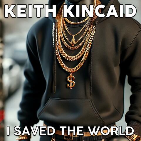 Keith Kincaid (I Saved The World)