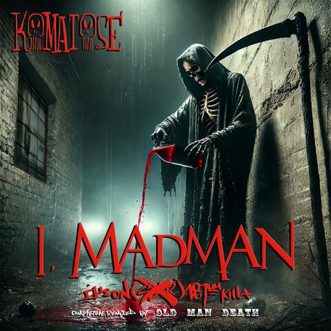 I, Madman (It's On 187um)