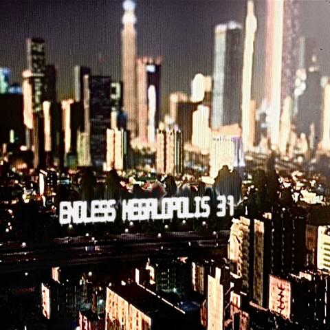 Endless Megalopolis 31