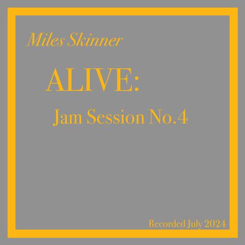 ALIVE: Jam Session No.4