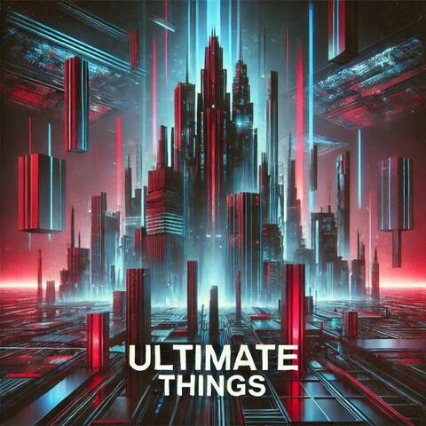 Ultimate Things