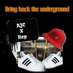 Bring back the underground (feat. Rep)
