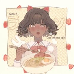 Make Ramen (Like an Anime Girl)