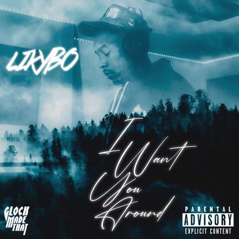 I Want You Around (LikMix)