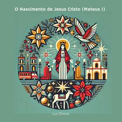 O Nascimento de Jesus Cristo (Mateus 1)