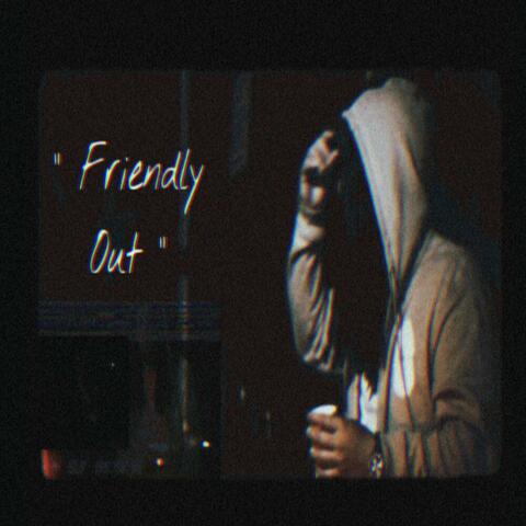 FRIENDLY OUT (feat. BWAGA)