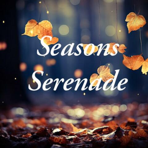 Seasons Serenade