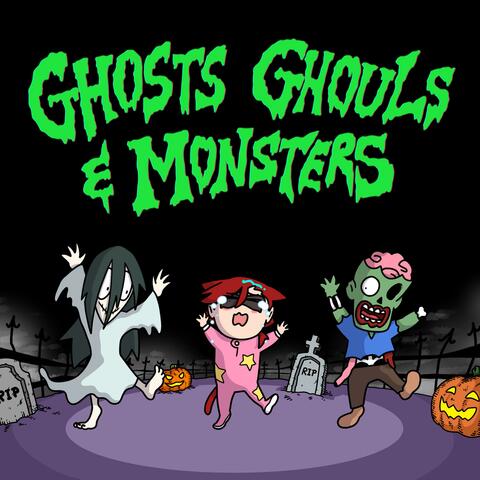 Ghosts, Ghouls, and Monsters