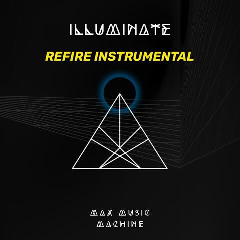 Illuminate (Refire Instrumental)