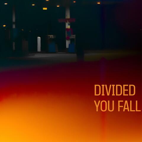 Divided You Fall