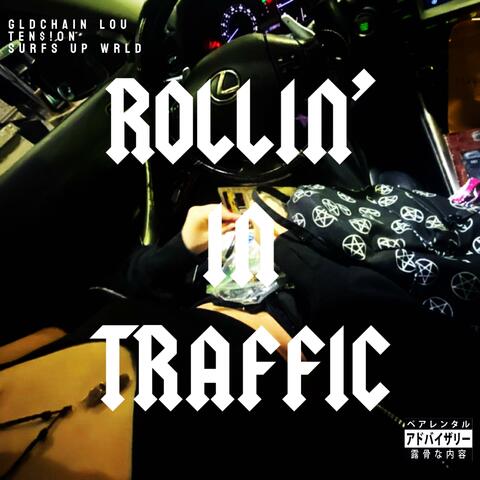 Rollin' In Traffic (feat. TEN$!0N)