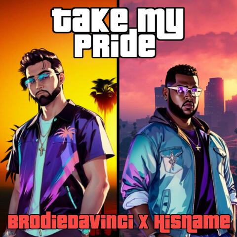 Take My Pride (feat. Hisname)