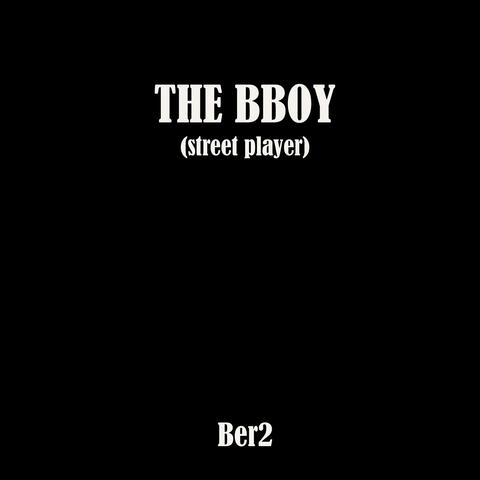 THE BBOY (street player)