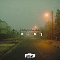 The ComeUp (feat. Gato)