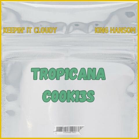 Tropicana Cookies (feat. King Hansom)