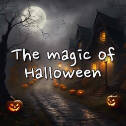 The Magic of Halloween