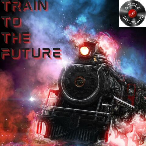 Train to the Future