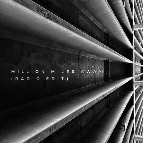 Million Miles Away (Radio Edit)