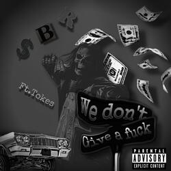 We dont give a fuck (feat. Da_D3)
