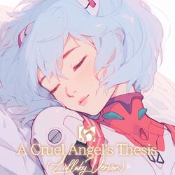 A Cruel Angel's Thesis (Lullaby Version)