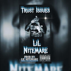 Trust Issues /LiL Nitemare
