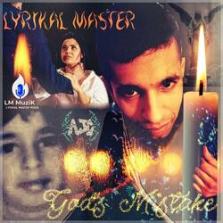 Gods mistake (feat. Lyrikal master)