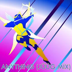 Anything  (JÜÜG Mix)