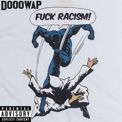 FUCK RACISM!