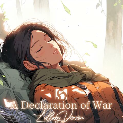 A Declaration of War (Lullaby Version)