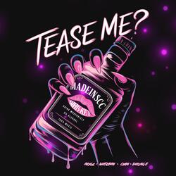Tease Me (feat. Rxyge, Cyan, Whtebrn & Dhong J)