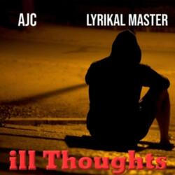 ill thoughts (feat. Lyrikal master)