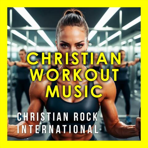 Christian Workout Music: Worship Music for the Gym