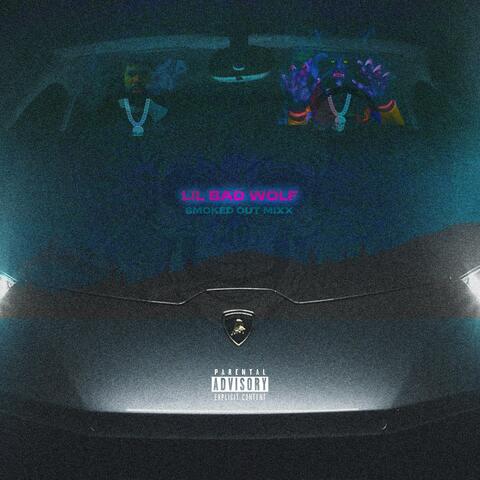 LIL BAD WOLF (SMOKED OUT MIXX) (feat. Hitman Heazy)
