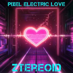 Pixel Electric Love