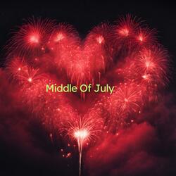 Middle Of July
